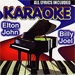 Karaoke: Elton John and Billy Joel
